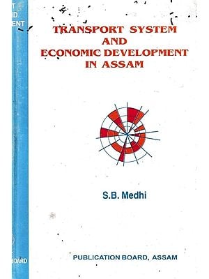 Transport System And Economic Development In Assam in Assamese (Pinhole An Old And Rare Book)