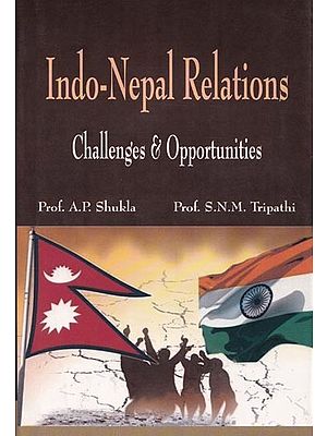 Indo-Nepal Relations: Challenges & Oppurtunities