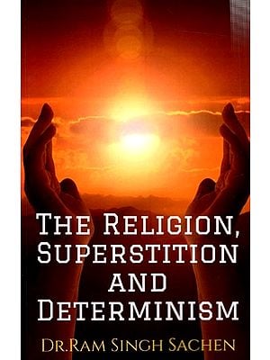 The Religion Superstition and Determinism