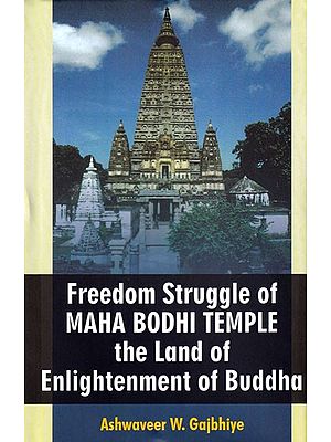 Freedom Struggle of Maha Bodhi Temple the Land of Enlightenment of Buddha