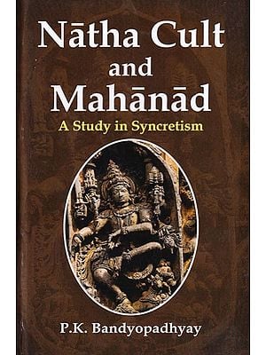 Natha Cult and Mahanad: A Study in Syncretism