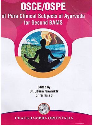 OSCE/OSPE of Para Clinical Subjects of Ayurveda for Second BAMS
