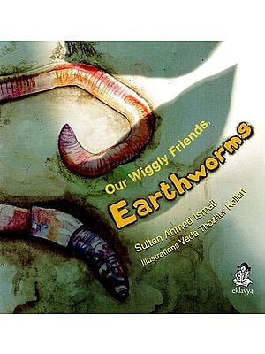 Our Wiggly Friends: Earthworms