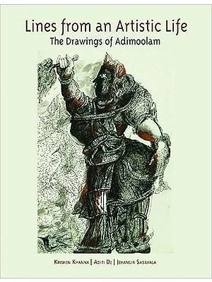 Lines from an Artistic: Life The Drawings of Adimoolam