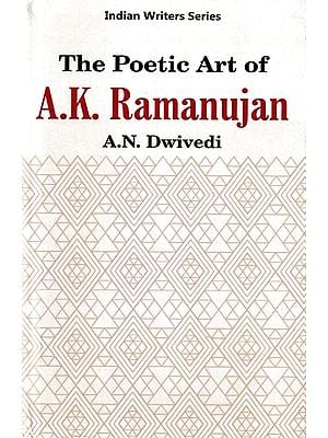 The Poetic Art of A.K. Ramanujan