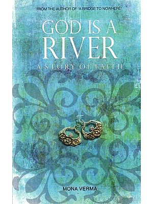 God is A River- A Story of Faith