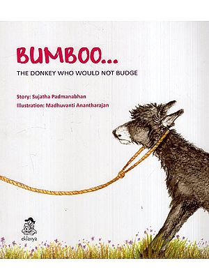BumBoo... (The Donkey Who Would Not Budge)