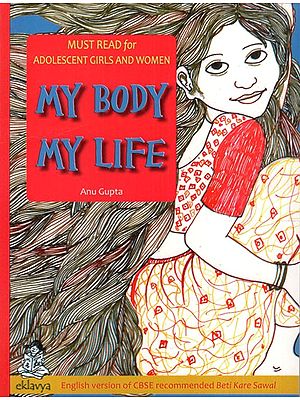 My Body, My Life (A Book for Adolescent Girls and Women)