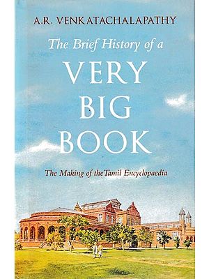 The Brief History of A Very Big Book: The Making of the Tamil Encyclopaedia