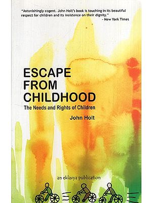 Escape From Childhood (The Needs and Rights of Children)
