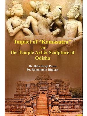 Impact of Kamasutra on The Temple Art & Sculpture of Odisha
