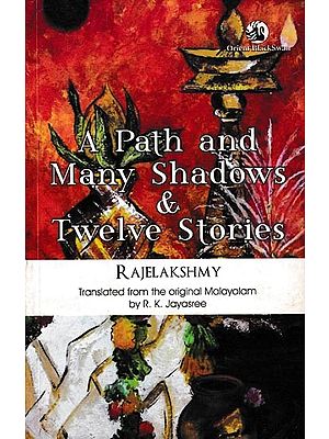 A Path And Many Shadows & Twelve Stories