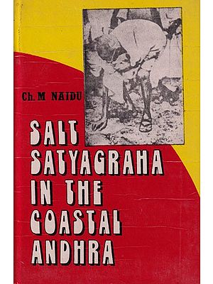 Salt Satyagraha in the Coastal Andhra (An Old and Rare Book)