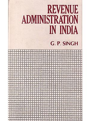 Revenue Administration in India: A Case Study of Bihar (An Old and Rare Book)
