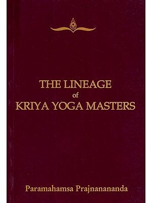 The Lineage of Kriya Yoga Masters