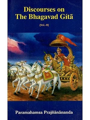 Discourses on The Bhagavad Gita (Vol-II)