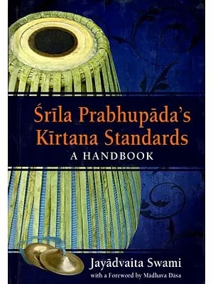 Srila Prabhupada's Kirtana Standards- A Handbook