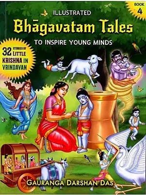 Illustrated Bhagavatam Tales- To Inspire Young Minds (Vol-4)