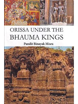 Orissa Under the Bhauma Kings