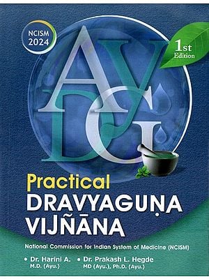 Practical Dravyaguna Vijnana- National Commission for Indian System of Medicine (NCISM)- Vol-3