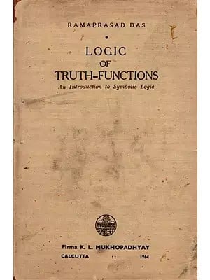 Logic of Truth-Functions- An Introduction to Symbolic Logic (An Old and Rare Book)