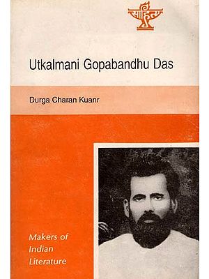 Utkalmani Gopabandhu Das- Makers of Indian Literature