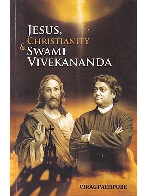 Jesus, Christianity and Swami Vivekananda