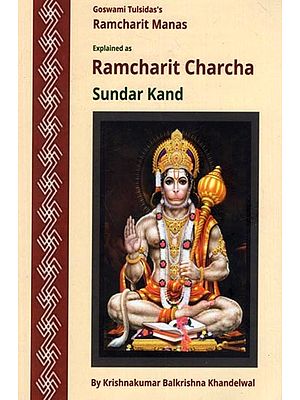 Goswami Tulsidas's  Ramcharit Manas  Explained as  Ramcharit Charcha  Sundar Kand