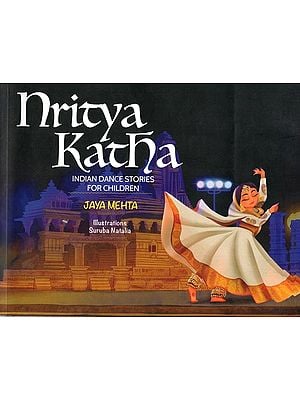 Nritya Katha: Indian Dance Stories for Children