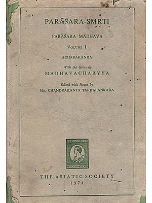 Parasara- Smriti- Parasara Madhava Acharakanda with the Gloss by Madhavacharyya Volume 1 (An Old and Rare Book)
