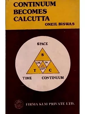 Continuum Becomes Calcutta (An Old and Rare Book)