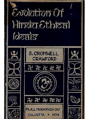 The Evolution of Hindu Ethical Ideals (An Old and Rare Book)