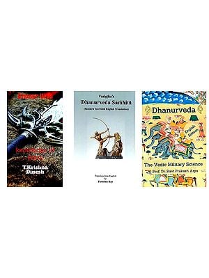 Dhanurveda: The Indian Science of Archery (Set of 3 Books)