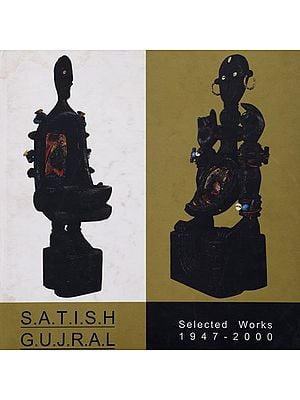 Satish Gujral (Selected Works 1947-2000)
