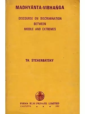 Madhyanta-Vibhanga- Discourse on Discrimination Between Middle and Extremes (An Old and Rare Book)