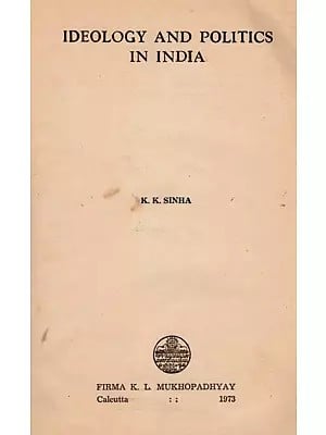 Ideology and Politics in India (An Old and Rare Book)