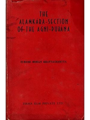 The Alamkara-Section of the Agni-Purana (An Old and Rare Book)