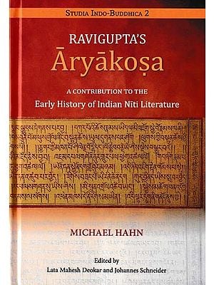 Ravigupta's Aryakosa (A Contribution to the Early History of Indian Niti Literature)