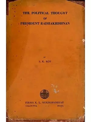 The Political Thought of President Radhakrishnan (An Old and Rare Book)