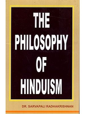 The Philodophy of Hinduism