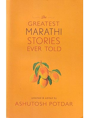 The Greatest Marathi Stories Ever Told