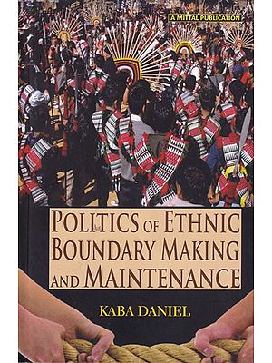 Politics of Ethnic Boundary Making and Maintenance: the Poumai Nagas of North-East India