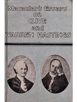 Macaulay's Essays on Clive and Warren Hastings
