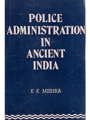 Police Administration in Ancient India