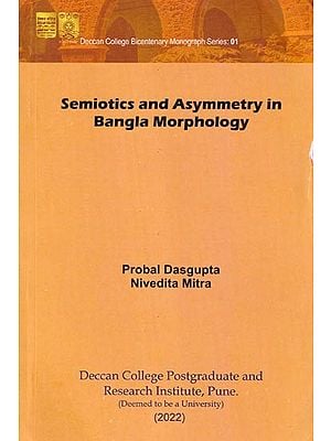 Semiotics and Asymmetry in Bangla Morphology