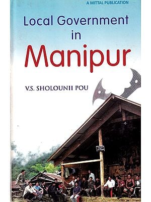Local Government in Manipur: The Working of Village Authority Council