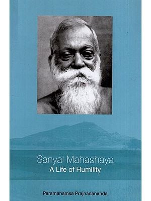 Sanyal Mahashaya- A Life of Humility