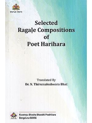 Selected Ragale Compositions of Poet Harihara
