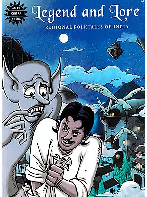 Legend and Lore (Regional Folktales of India)