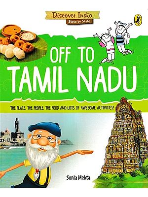 Off to Tamilnadu (The Place, the People, the Food and Lots of Awesome Activities!)